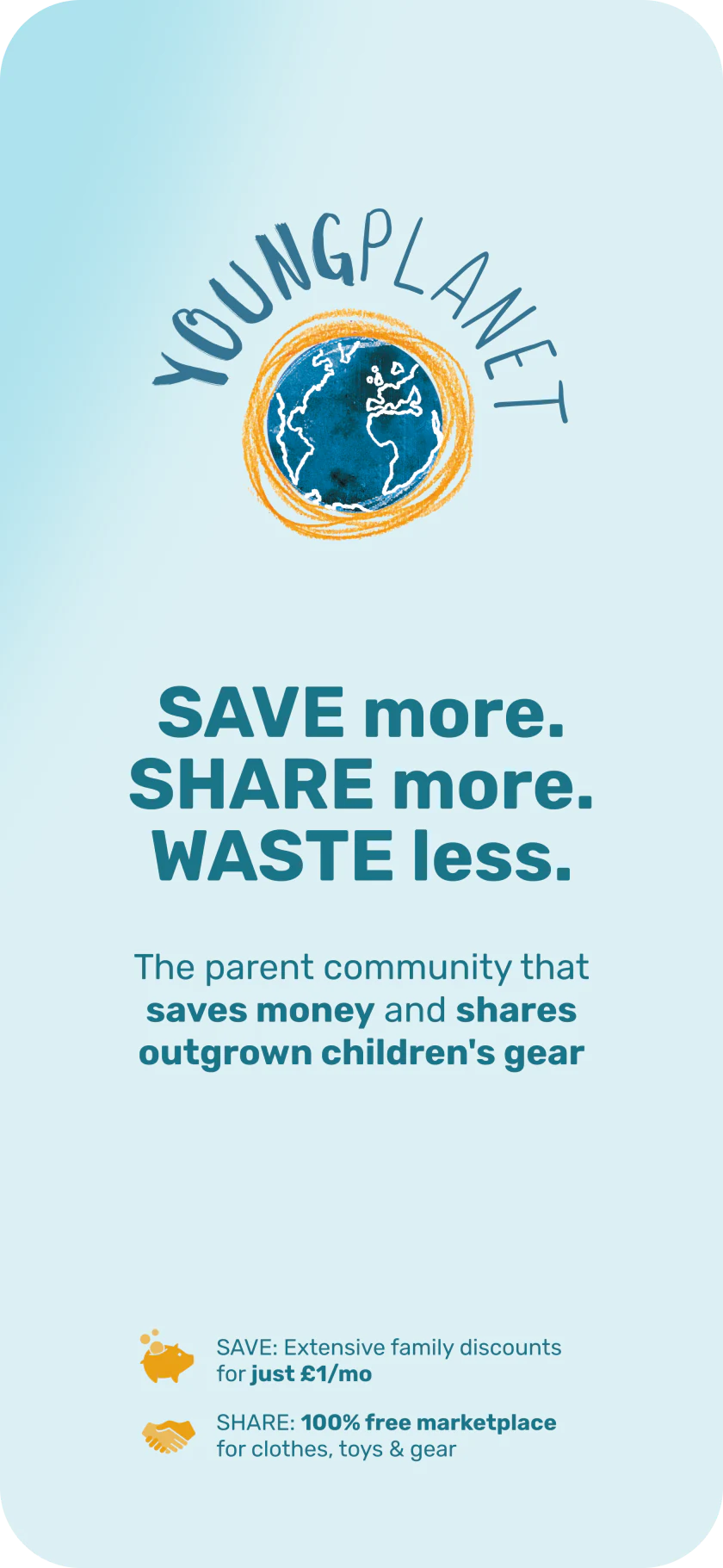 Save more, share more and waste less with the YoungPlanet parent community.